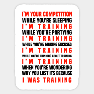 I’m Your Competition Sticker